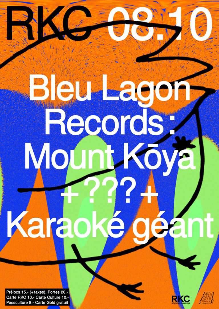 Bleu Lagon Records : Mount Kōya + ??? + Karaoké géant - Rocking Chair Vevey