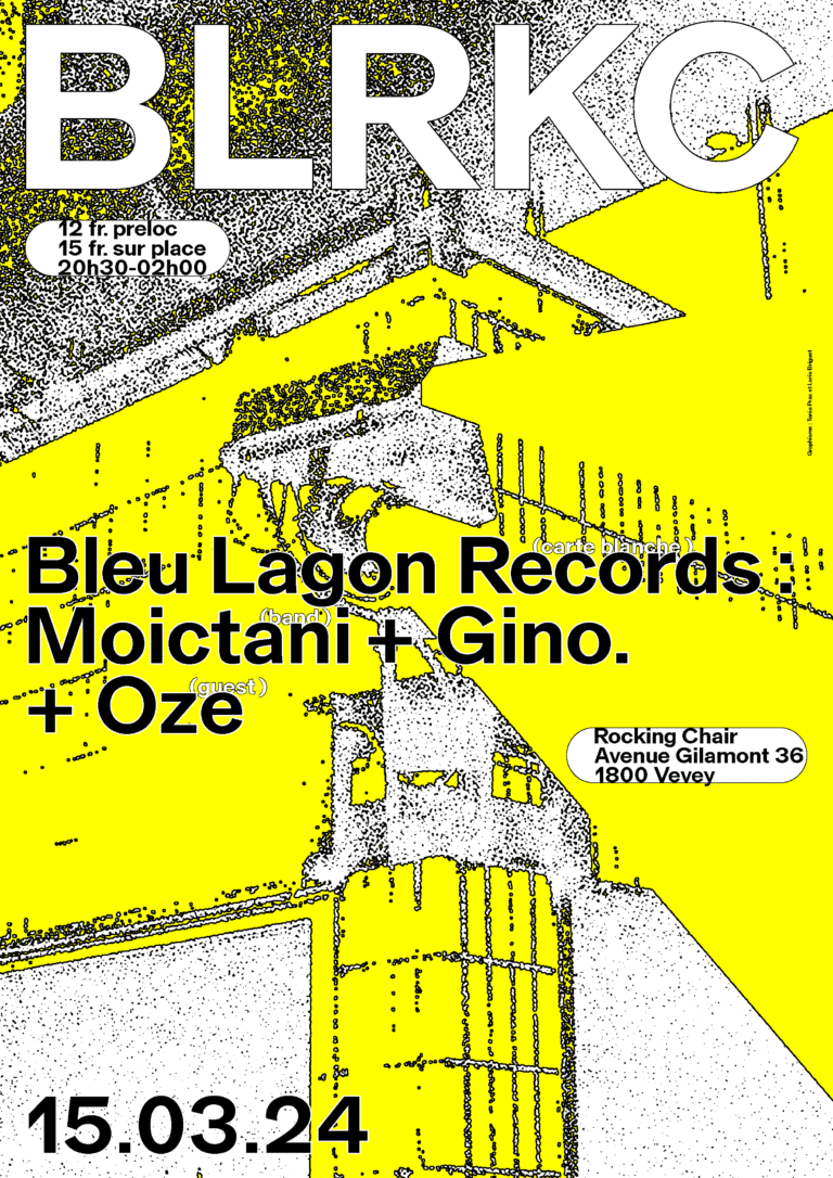 Bleu Lagon Records : Moictani (CH) + Gino. (CH) + Oze (CH) - Rocking Chair Vevey