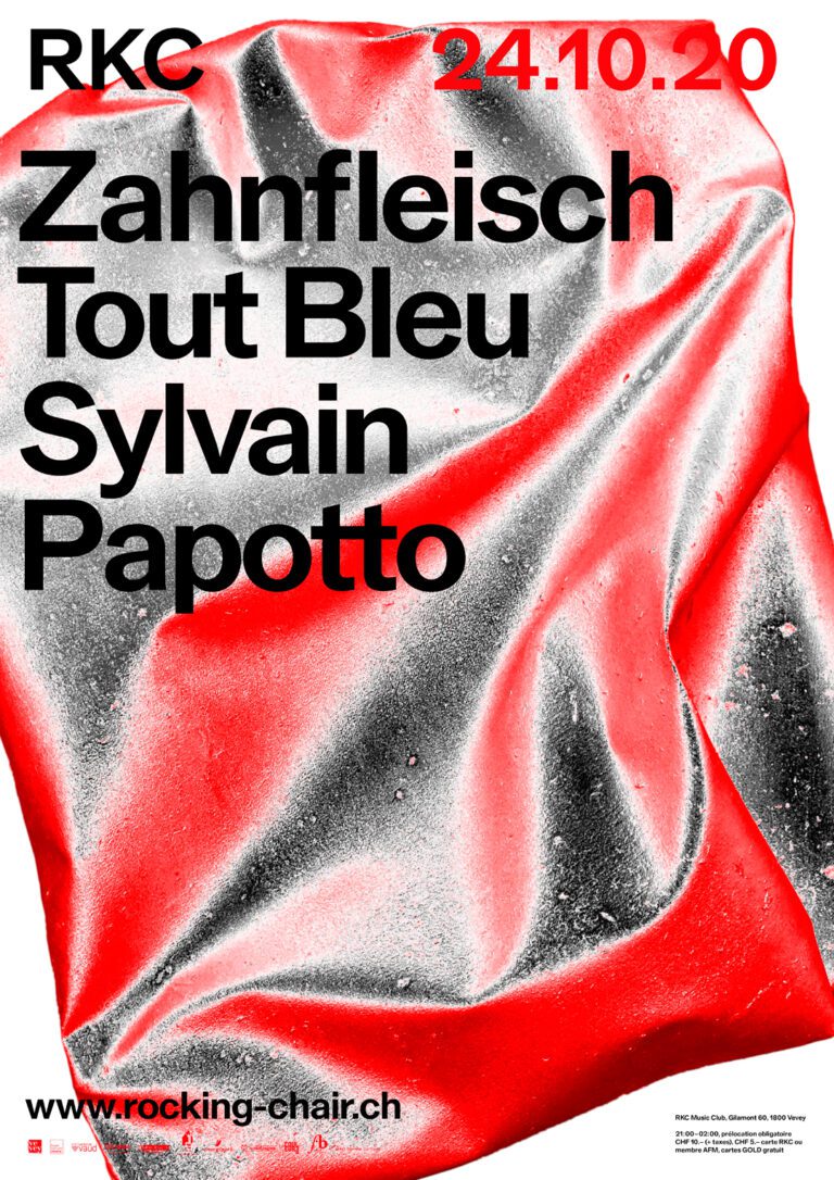 Zahnfleisch + Tout Bleu + Sylvain Papotto (CH) - Rocking Chair Vevey