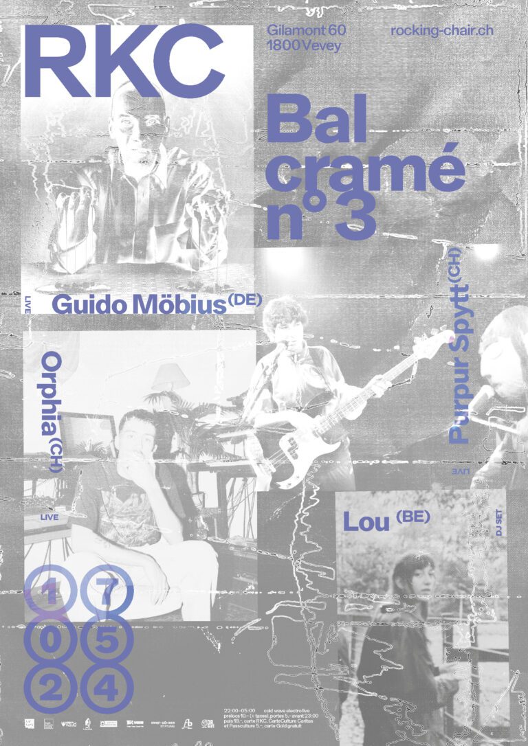 Bal Cramé n°3 : Guido Möbius (DE) + Orphia (CH) + Purpur Spytt (CH) + Lou (BE) - Rocking Chair Vevey