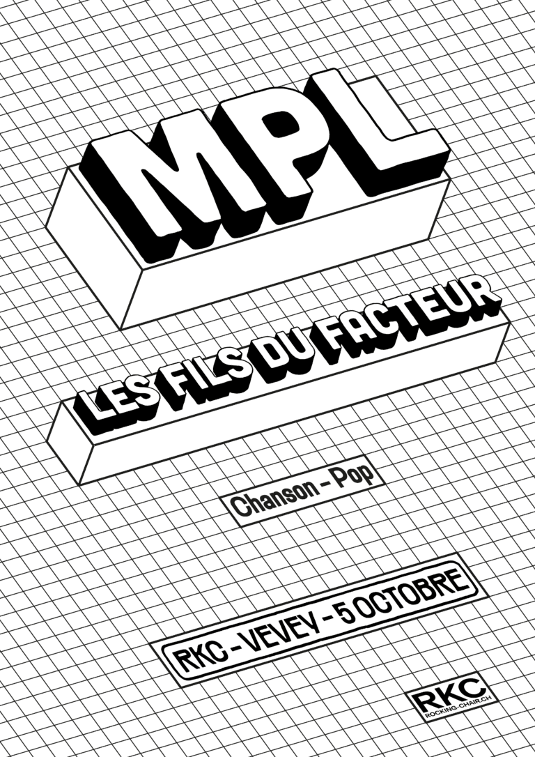 MPL (FR) + Les Fils du Facteur (CH) - Rocking Chair Vevey